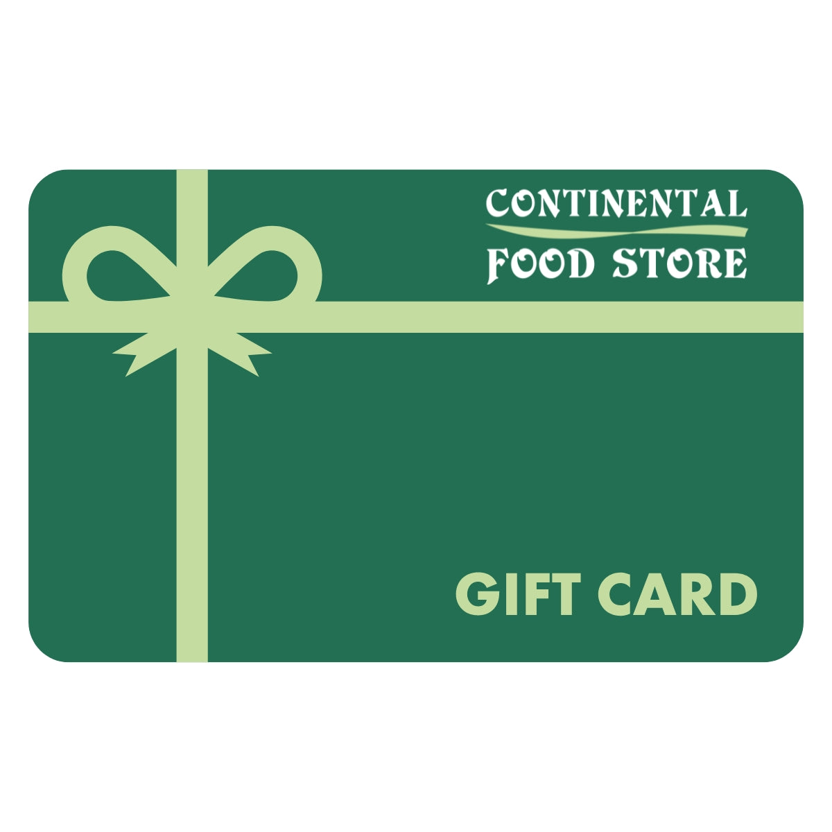 Continental Food Store Gift Card - Continental Food Store Continental Food Store Gift Card - Continental Food Store