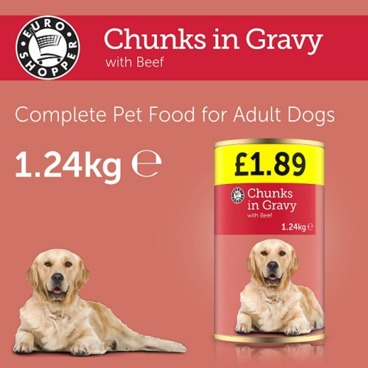 A 1.24kg can of Euro Shopper - Chunks in Gravy with Beef Dog Food, priced at £1.89, provides a tasty wet food formula for adult dogs. The packaging from Euro Shopper features two Labrador Retrievers beside the can, emphasizing its appeal to loyal companions.